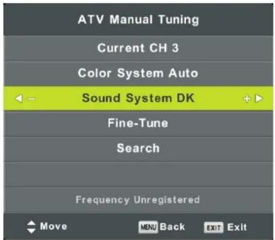ATV Manual Tuning Current CH 3 Color System Auto Sound System DK Fine-Tune Search Frequency Unregistered Move MENU Back EXIT Exit