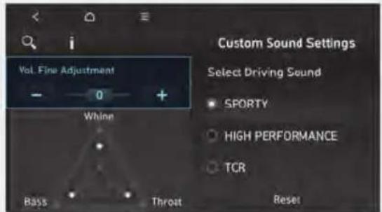 Custom Sound Settings Select Driving Sound SPORTY HIGH PERFORMANCE TCR Vol. Fine Adjustment - 0 + Whine Bass Throat Reset