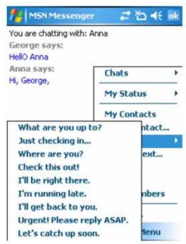 You are chatting with: Anna George says: Hello Anna Anna says: Hi, George, Chats My Status My Contacts What are you up to? Just checking in... Where are you? Check this out! I'll be right there. I'm running late. I'll get back to you. Urgent! Please reply ASAP. Let's catch up soon.