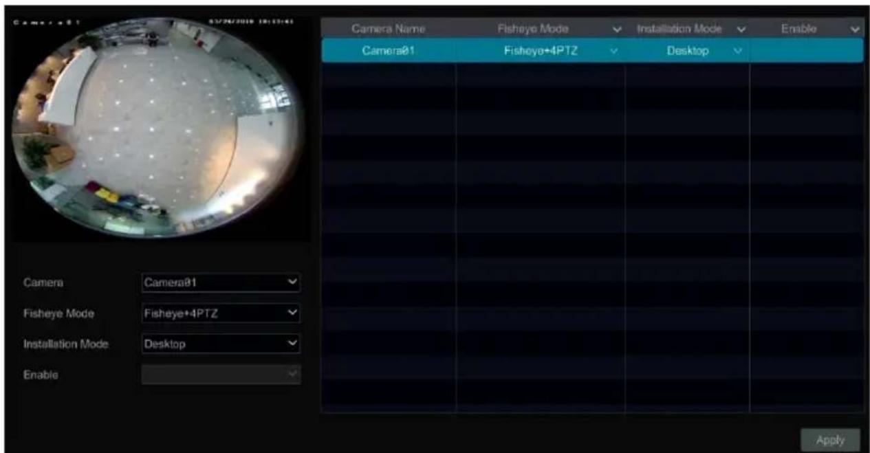 Camera Name Fisheye Mode Installation Mode Enable Camera01 Fisheye+4PTZ Desktop Camera Camera01 Fisheye Mode Fisheye+4PTZ Installation Mode Desktop Enable Apply