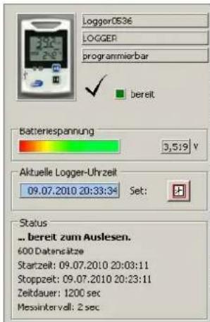 logger0536 LOGGER programmierbar bereit Batteriespannung 3,5:9 V Aktuelle Logger-Uhrzeit 09.07.2010 20:33:34 Set: Status ... bereit zum Auslesen. 600 Datensätze Startzeit: 09.07.2010 20:03:11 Stopzelt: 09.07.2010 20:23:11 Zeitdauer: 1200 sec Messinkervell: 2 sec