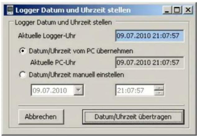 Logger Datum und Uhrzeit stellen Logger Datum und Uhrzeit stellen Aktuelle Logger-Uhr 09.07.2010 21:07:57 Datum/Uhrzeit vom PC übernehmen Aktuelle PC-Uhr 09.07.2010 21:07:57 Datum/Uhrzeit manuell einstellen 09.07.2010 21:07:57 Abbrechen Datum/Uhrzeit übertragen