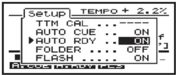 Setup TEMPO + 2.2% TTM CAL ... AUTO CUE ON AUTO RDY ON FOLDER OFF FLASH ON