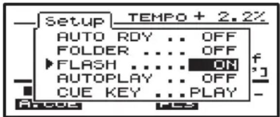 Setup TEMPO + 2.2% AUTO RDY .. OFF FOLDER .. OFF FLASH .. ON AUTOPLAY .. OFF CUE KEY .. PLAY
