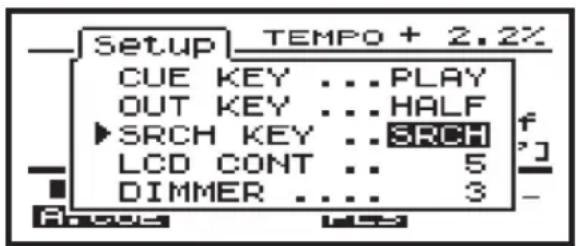 Setup TEMPO + 2.2% CUE KEY ...PLAY OUT KEY ...HALF ▶SRCH KEY ..SRCH LCD CONT .. 5 DIMMER .... 3
