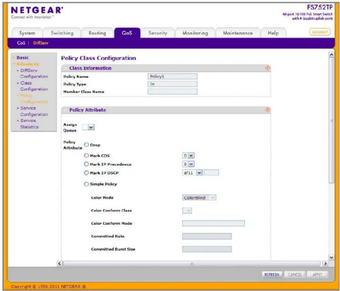 NETGEAR® FS752TP 48-port 10/100 PoE Smart Switch with 4 Gigabituplink ports CoS | DiffServ System Switching Routing QoS Security Monitoring Maintenance Help Policy Class Configuration Class Information Policy Name Policy1 Policy Type in Member Class Name Policy Attribute Assign Queue Policy Attribute Drop Mark COS 0 Mark IP Precedence 0 Mark IP DSCP af11 Simple Policy Color Mode ColorBlind Color Conform Class Color Conform Mode Committed Rate Committed Burst Size Copyright © 1996-2011 NETGEAR ®