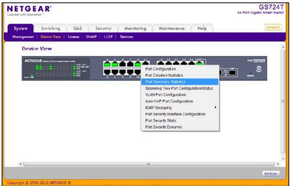 NETGEAR® GS724T 24 Port Gigabit Smart Switch System Switching QoS Security Monitoring Maintenance Help MANAGEMENT Device View License SNMP LLDP Services Device View NETGEAR Port Configuration Port Detailed Statistics Port Summary Statistics Spanning Tree Port Configuration/Status VLAN Port Configuration Auto-ValP Port Configuration IGMP Snooping Port Security Interface Configuration Port Security Static Port Security Dynamic Copyright © 1996-2012 NETGEAR ®