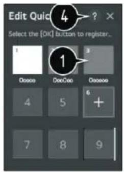 Edit Quick 4 ? Select the [OK] button to register... 1 2 3 4 5 6 7 8 9