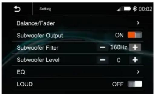 Setting Balance/Fader Subwoofer Output ON Subwoofer Filter 160Hz + Subwoofer Level 0 + EQ LOUD OFF