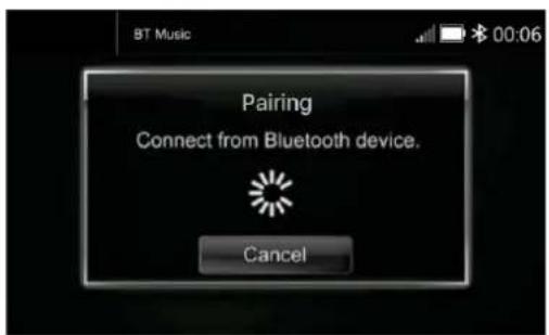 BT Music 00:06 Pairing Connect from Bluetooth device. Cancel
