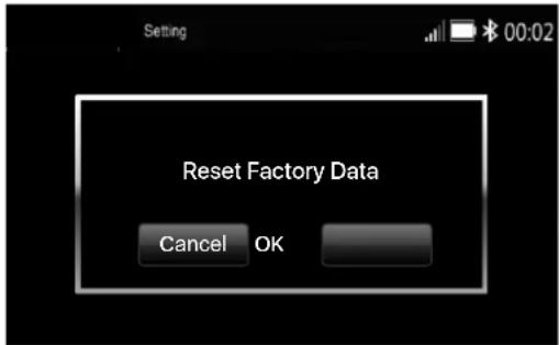 Setting Reset Factory Data Cancel OK
