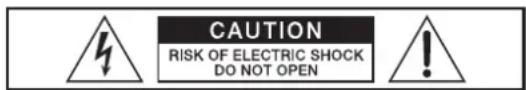 CAUTION RISK OF ELECTRIC SHOCK DO NOT OPEN