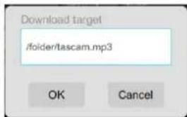 Download target /folder/tascam.mp3 OK Cancel