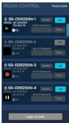 SS250 CONTROL TASCAM SS-CDR250N-1 MODEL: SS-CDR250N 123.46.8.78 ACminPassword Save SS-CDR250N-2 MODEL: SS-CDR250N 123.46.8.78 ACminPassword Save SS-CDR250N-3 MODEL: SS-CDR250N 123.46.8.78 ACminPassword Save SS-CDR250N-4 MODEL: SS-CDR250N 123.46.8.78 ACminPassword Save Login screen