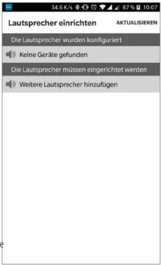 Lautsprecher einrichten AKTUALISIEREN Die Lautsprecher wurden konfiguriert Keine Geräte gefunden Die Lautsprecher müssen eingerichtet werden Weitere Lautsprecher hinzufügen