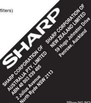 SHARP SHARP CORPORATION OF AUSTRALIA PTY LIMITED ABN 40 003 039 405 2 Julius Avenue North Ryde NSW 2113 SHARP CORPORATION OF NEW ZEALAND LIMITED 59 Hugo Johnston Drive Penrose, Auckland SPForm 040 (NOW)