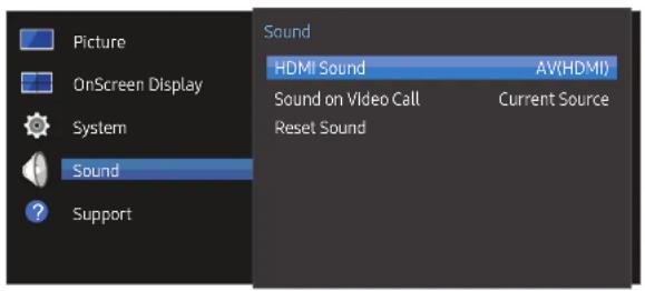 Picture OnScreen Display System Sound Support Sound HDMI Sound AV(HDMI) Sound on Video Call Current Source Reset Sound