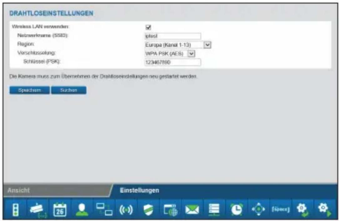 DRAHTLOSEINSTELLUNGEN Wireless LAN verwenden: Netwerkname (SSIO): Region: Verschüsselung: Schlüssel (PSK): ☑ iptest Europa (Kanal 1-13) WIPA PSK (AES) 123467890 Die Kamera muss zum Übernehmen der Drahtloseinstellungen neu gestartet werden. Speichem Suchen Ansicht Einstellungen