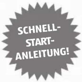 SCHNELL- START- ANLEITUNG!