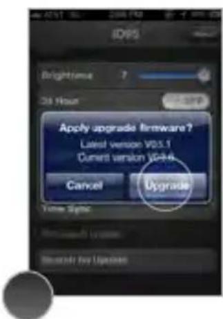 IDIPS BrightFrame 7 3d Hour Apply upgrade firmware ? Latest version V03.1 Current version V04.6 Cancel Upgrade Time Sync Refresh for Upgrade