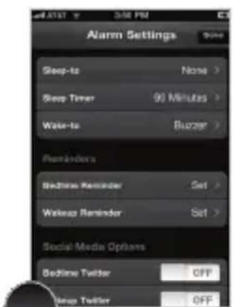 Alarm Settings Sleep-to None > Sleep Timer 90 Minutes > Water-to Burger > Reminders Bedtime Reminder Set > Wakep Reminder Set > Social Media Options Bedtime Twitter OFF Wakep Twitter OFF