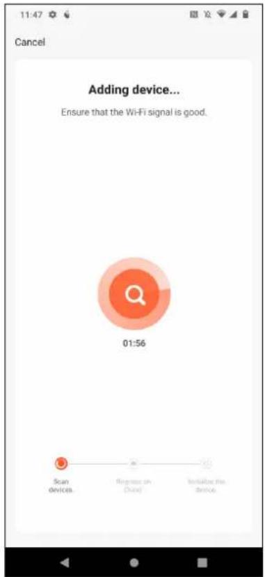 11:47 Cancel Adding device... Ensure that the Wi-Fi signal is good. 01:56 Scan devices Regress on chase Initiate the device