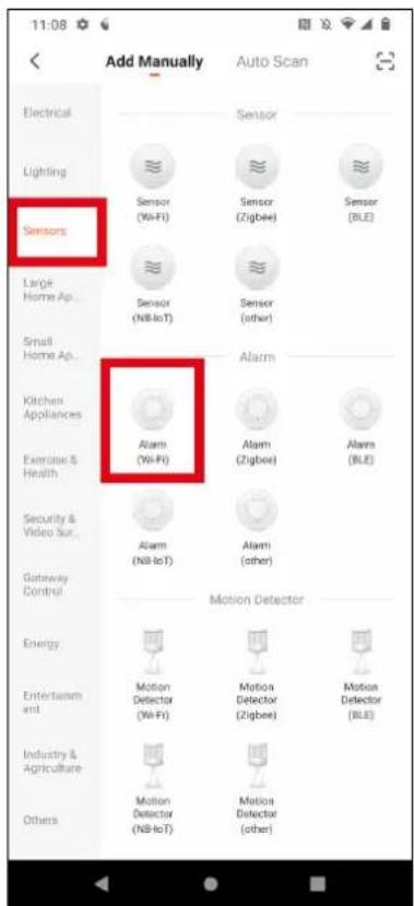 11:08 Add Manually Auto Scan Electrical Lighting Sensors Large Home Ap... Small Home Ap... Kitchen Appliances Exercise & Health Security & Video Sur... Gateway Control Energy Entertainment Industry & Agriculture Others Sensor Sensor (Wi-Fi) Sensor (Zigbee) Sensor (BLE) Sensor (NB-IoT) Sensor (other) Alarm Alarm (Wi-Fi) Alarm (Zigbee) Alarm (BLE) Alarm (NB-IoT) Alarm (other) Motion Detector Motion Detector (Wi-Fi) Motion Detector (Zigbee) Motion Detector (BLE) Motion Detector (NB-IoT) Motion Detector (other)