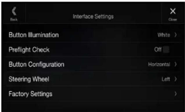 Back Interface Settings Close Button Illumination White > Preflight Check Off Button Configuration Horizontal > Steering Wheel Left > Factory Settings
