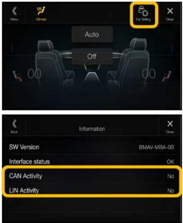Menu Climate Car Setting Close Auto Off Back Information SW Version BMAV-MBA-0B Interface status OK CAN Activity No LIN Activity No