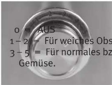 0 = AUS 1 - 2 = Für weiches Obs 3 - 5 = Für normales bz Gemüse.