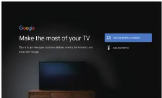 Google Make the most of your TV Apply to get new apps, recommendations, movies, the Advisors, and more than Google. Use your phone to computer Use your remote