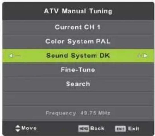ATV Manual Tuning Current CH 1 Color System PAL Sound System DK Fine-Tune Search Frequency 49.75 MHz Move Cancel Exit Exit