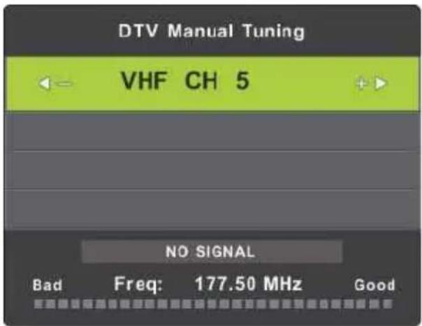 DTV Manual Tuning VHF CH 5 NO SIGNAL Bad Freq: 177.50 MHz Good