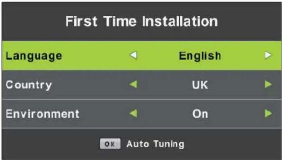First Time Installation Language English Country UK Environment On OK Auto Tuning