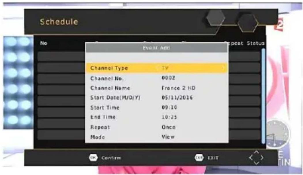 Schedule No Event Add Channel Type TV Channel No. 0002 Channel Name France 2 HD Start Date(M/D/Y) 05/11/2016 Start Time 09:10 End Time 10:25 Repeat Once Mode View OK Confirm EXIT