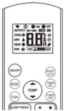 AUTO COOL DRY HEAT FAN ON/OFF MODE FAN SLEEP FRESH ON SHORT CUT TIMES ON TIMER OFF TEMP