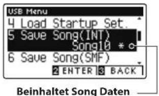 USB Menu 4 Load Startup Set. 5 Save Song(INT) Song10 * 6 Save Song(SMF) 2 ENTER 3 BACK Beinhaltet Song Daten