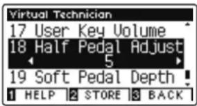 Virtual Technician 17 User Key Volume 18 Half Pedal Adjust 5 19 Soft Pedal Depth 1 HELP 2 STORE 3 BACK