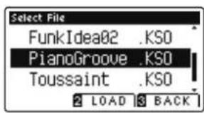 Select File FunkIdea02 .KSO PianoGroove .KSO Toussaint .KSO 2 LOAD 3 BACK