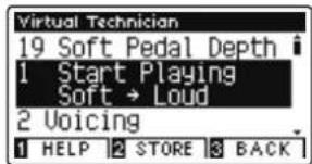 Virtual Technician 19 Soft Pedal Depth 1 Start Playing Soft → Loud 2 Voicing 1 HELP 2 STORE 3 BACK