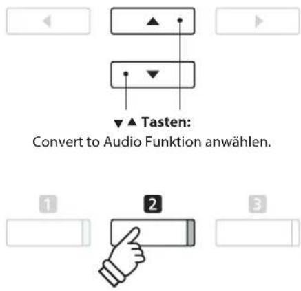 ▲ Tasten: Convert to Audio Funktion anwählen. 1 2 3