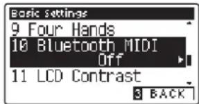 Basic settings 9 Four Hands 10 Bluetooth MIDI Off 11 LCD Contrast 3 BACK