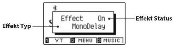 Effect Typ Effect On MonoDelay Effekt Status 1 VT 2 MENU 3 MUSIC