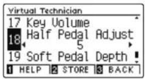 Virtual Technician 17 Key Volume 18 Half Pedal Adjust 5 19 Soft Pedal Depth 1 HELP 2 STORE 3 BACK