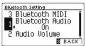 Bluetooth Setting 3 Bluetooth MIDI 1 Bluetooth Audio On 2 Audio Volume BACK