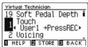 Virtual Technician 19 Soft Pedal Depth 1 Touch User1 →PressREC 2 Voicing 1 HELP 2 STORE 3 BACK