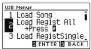USB Menus 1 Load Song 2 Load Regist All →Press # 3 Load RegistSingle. 2 ENTER 3 BACK