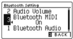 Bluetooth Setting 2 Audio Volume 3 Bluetooth MIDI On 1 Bluetooth Audio 3 BACK