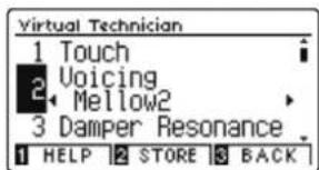 Virtual Technician 1 Touch 2 Voicing Mellow2 3 Damper Resonance 1 HELP 2 STORE 3 BACK