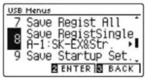 USB Menus 7 Save Regist All 8 Save RegistSingle A-1:SK-EX&Str. 9 Save Startup Set. 2 ENTER 3 BACK